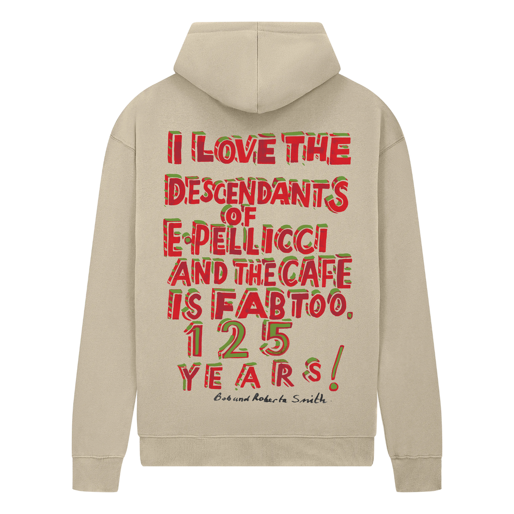 125 YEAR ANNIVERSARY 'E.PELLICCI X BOB AND ROBERTA SMITH' HOODIE – STONE